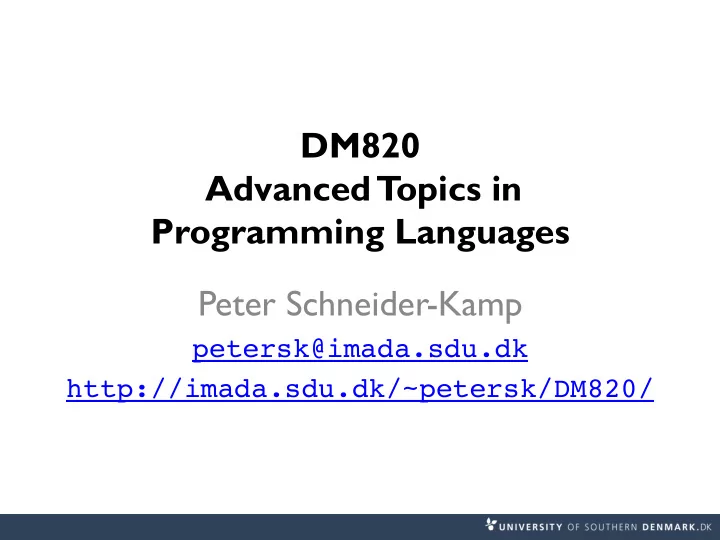 dm820 advanced t opics in programming languages peter