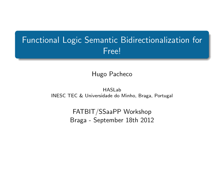 functional logic semantic bidirectionalization for free