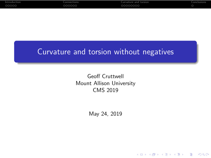 curvature and torsion without negatives