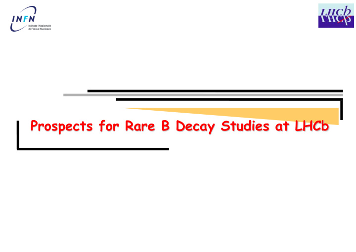 prospects for rare b decay studies at lhcb b physics lhc