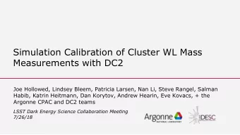 Simulation Calibration of Cluster WL Mass  Measurements with DC2  Joe Hollowed, Lindsey Bleem,