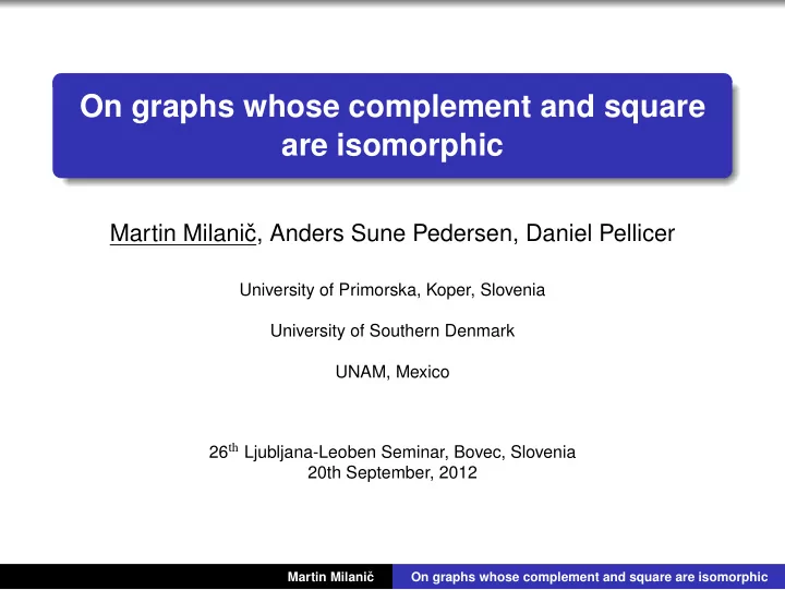 on graphs whose complement and square are isomorphic