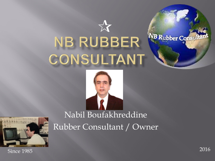 nabil boufakhreddine rubber consultant owner 2016 since