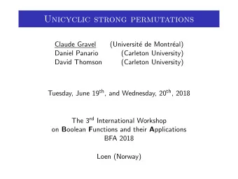 Unicyclic strong permutations  Claude Gravel  (Universit  e de Montr  eal)  Daniel Panario