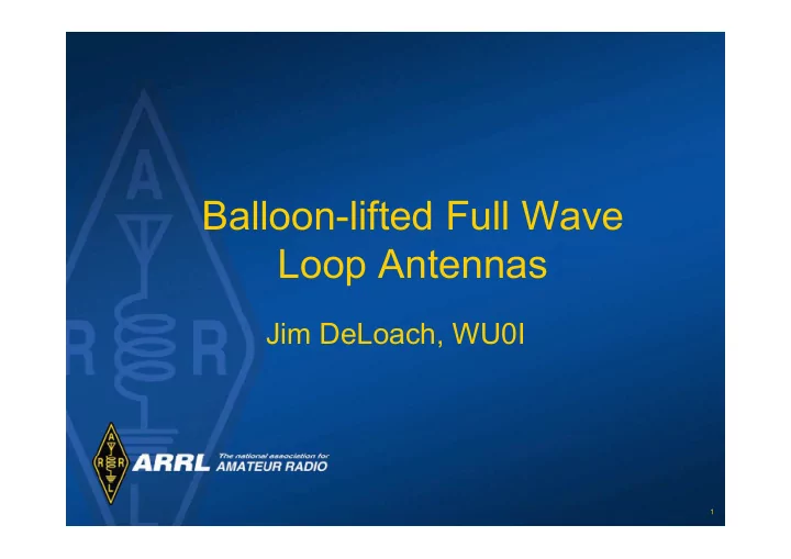 balloon lifted full wave loop antennas