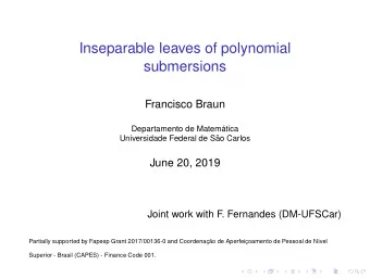 Inseparable leaves of polynomial  submersions  Francisco Braun  Departamento de Matem  atica