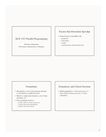 Factors that Determine Speedup   Characteristics of parallel code  ECE 1747 Parallel Programming