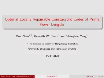 Optimal Locally Repairable Constacyclic Codes of Prime  Power Lengths Wei Zhao 1 , 2 , Kenneth W.
