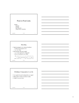 Point-to-PointLinks  Outline  Encoding  Framing  ErrorDetection  SlidingWindowAlgorithm