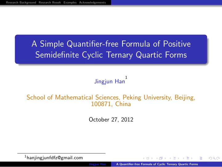 a simple quantifier free formula of positive semidefinite