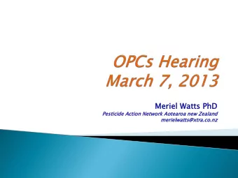 Merie  iel  l Watts  ts PhD  Pestic  sticide  ide Action  on Network  rk Aotearoa  aroa new Zeal