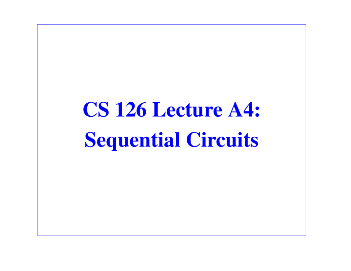 cs 126 lecture a4 sequential circuits midterm statistics