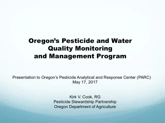 Oregons Pesticide and Water  Quality Monitoring  and Management Program  Presentation to
