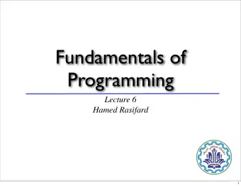 Fundamentals of  Programming  Lecture 6  Hamed Rasifard  1  Outline  Expressions  Assignment