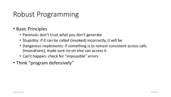 Robust Programming  Basic Principles  Paranoia: dont trust what you dont