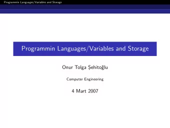 Programmin Languages/Variables and Storage  Onur Tolga S  ehito  glu  Computer Engineering  4