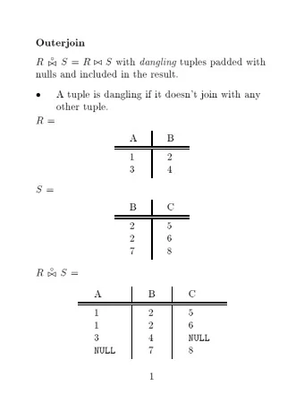 Outerjoin    =  with  tuples  padded  with  R  S  R  .  /  S  dangling  .  /  n  ulls  and