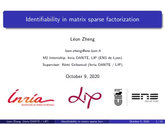 Identifiability in matrix sparse factorization  L  eon Zheng  leon.zheng@ens-lyon.fr  M2
