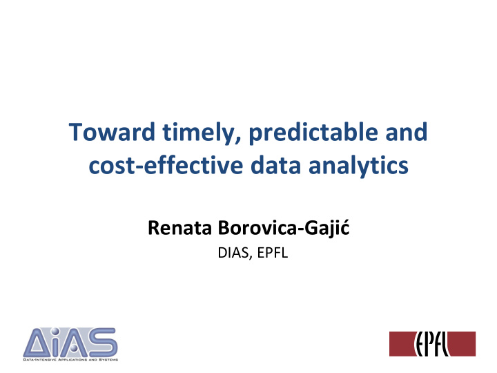 toward timely predictable and cost effective data