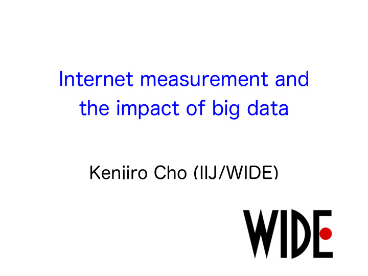 internet measurement and the impact of big data