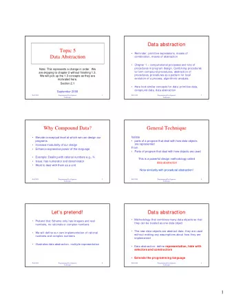 Topic 5   Reminder: primitive expressions, means of  Data Abstraction  combination, means of