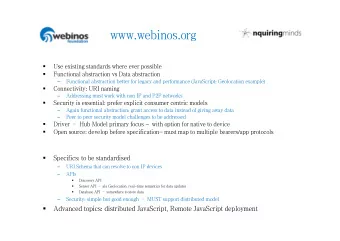 www.webinos.org    Use existing standards where ever possible    Functional abstraction vs
