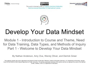 Develop Your Data Mindset  Module 1 - Introduction to Course and Theme, Need  for Data Training,