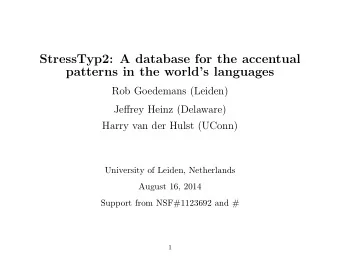 StressTyp2: A database for the accentual  patterns in the worlds languages  Rob Goedemans