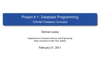 Project # 1: Database Programming  CSE462 Database Concepts  Demian Lessa  Department of Computer