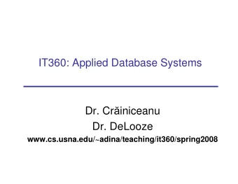 IT360: Applied Database Systems Dr. Cr  iniceanu  Dr. DeLooze