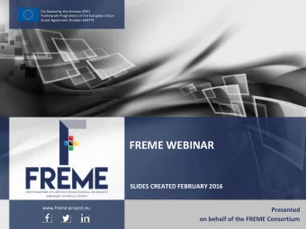 FREME WEBINAR  SLIDES CREATED FEBRUARY 2016  www.freme-project.eu  Presented  on behalf of the