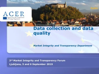 Data collection and data  quality  Market Integrity and Transparency Department 3 rd Market