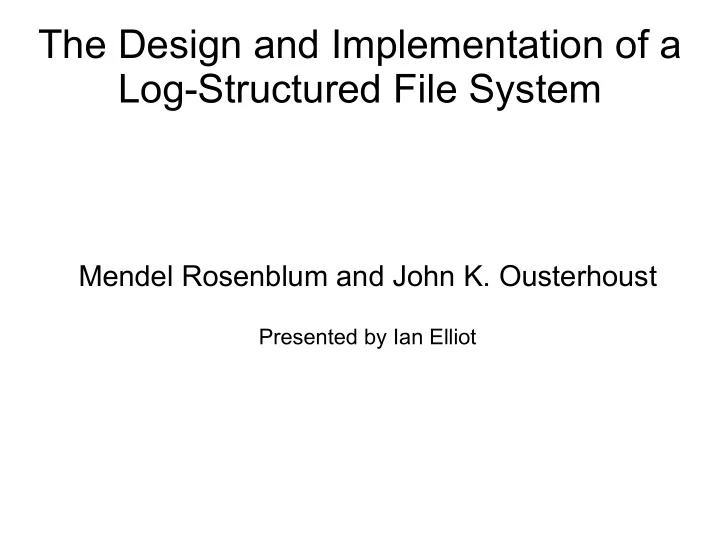 the design and implementation of a log structured file
