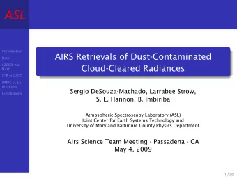 ASL  Introduction  AIRS Retrievals of Dust-Contaminated  Data  L2CCR: No  Cloud-Cleared Radiances