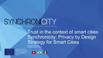 Trust in the context of smart cities  Synchronicity: Privacy by Design Strategy for Smart Cities