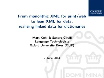 From monolithic XML for print/web  to lean XML for data:  realising linked data for dictionaries