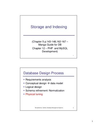 Storage and Indexing  (Chapter 5 p.143-148,162-167   Manga Guide for DB  Chapter 12  PHP  and