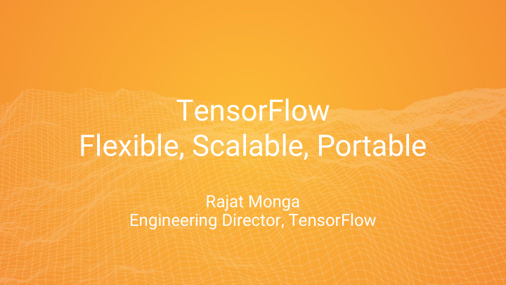 tensorflow flexible scalable portable