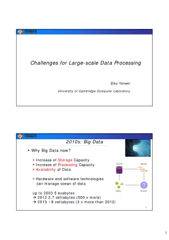 Challenges for Large-scale Data Processing  Eiko Yoneki  University of Cambridge Computer