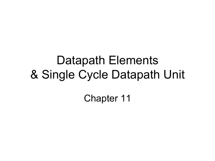 datapath elements single cycle datapath unit