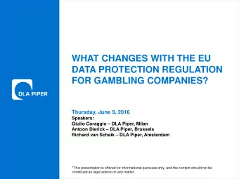 WHAT CHANGES WITH THE EU  DATA PROTECTION REGULATION  FOR GAMBLING COMPANIES?  Thursday, June 9,