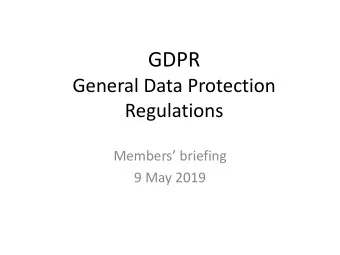 GDPR  General Data Protection  Regulations Members briefing  9 May 2019  Comparison  DPA 1998