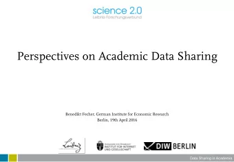 1. The potential of data sharing 2. An ideal professed but not practiced * 1. Researchers 2.