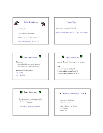 Data Structures  Data Object  instances may or may not be related  data object myDataObject =