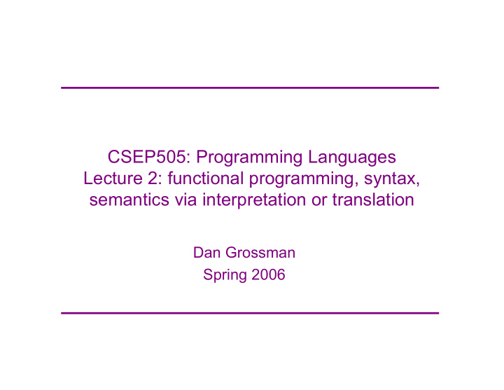 csep505 programming languages lecture 2 functional