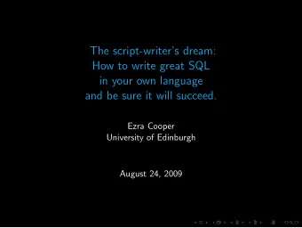 The script-writers dream:  How to write great SQL  in your own language  and be sure it will