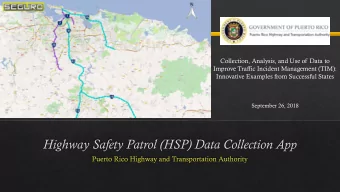 Collection, Analysis, and Use of Data to  Improve Traffic Incident Management (TIM):  Innovative