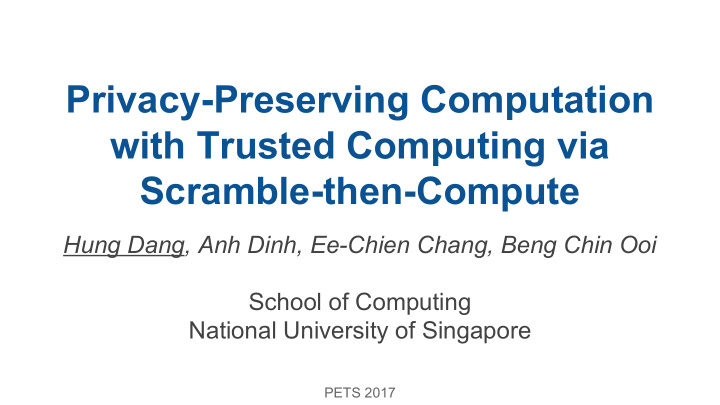 privacy preserving computation with trusted computing via