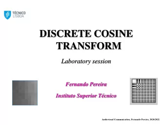 DISCRETE COSINE  TRANSFORM  Laboratory session  Fernando Pereira  Instituto Superior Tcnico