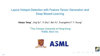 Layout Hotspot Detection with Feature Tensor Generation and  Deep Biased Learning Haoyu Yang 1 ,